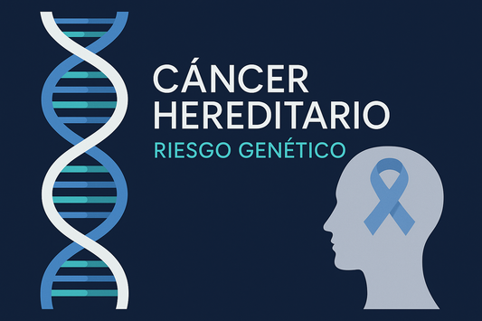 Cáncer hereditario: cómo detectarlo a tiempo y proteger tu salud.