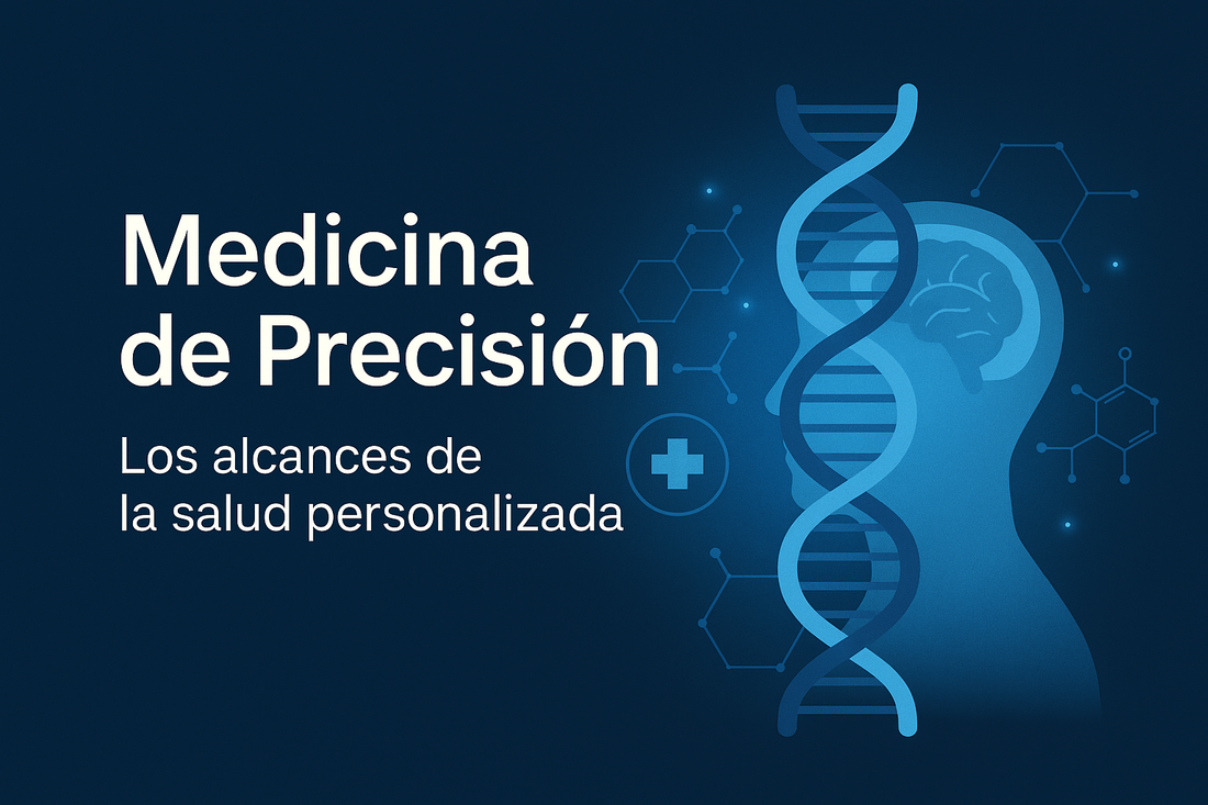 Medicina de precisión: los alcances de la salud personalizada.